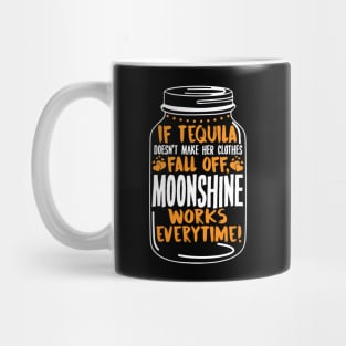 Tequila and Moonshine Quote - Funny Party Gift Mug